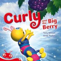 Bug Club Level 5 - Red: Curly and the Big Berry (Reading Level 5/F&P Level D)