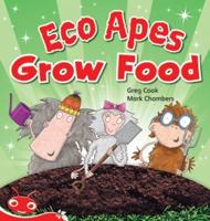 Bug Club Level 5 - Red: Eco Apes Grow Food (Reading Level 5/F&P Level D)