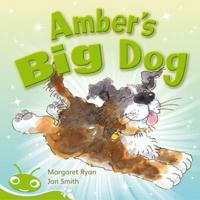Bug Club Level 12 - Green: Amber's Big Dog (Reading Level 12/F&P Level G)