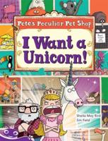 Bug Club Level 20 - Purple: Pete's Peculiar Pet Shop - I Want a Unicorn! (Reading Level 20/F&P Level K)