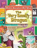 Bug Club Level 21 - Gold: Pete's Peculiar Pet Shop - The Very Smelly Dragon (Reading Level 21/F&P Level L)