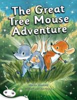 Bug Club Level 23 - White: The Great Tree Mouse Adventure (Reading Level 23/F&P Level N)