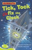 Bug Club Level 25 - Lime: Meddlers - Tick, Tock Unfix the Clock (Reading Level 25/F&P Level P)