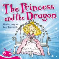 Bug Club Level 1 - Pink: The Princess and the Dragon (Reading Level 1/F&P Level A)