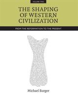 The Shaping of Western Civilization, Volume II