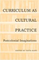 Curriculum as Cultural Practice
