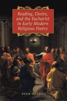Reading, Desire, and the Eucharist in Early Modern Religious Poetry