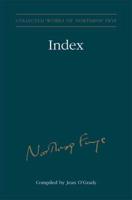 Index to the Collected Works of Northrop Frye - Vol. 30