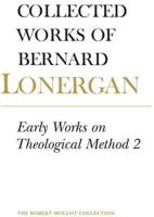 Early Works on Theological Method 2