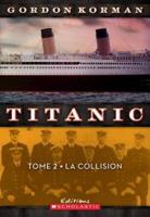 Titanic: N? 2 - La Collision