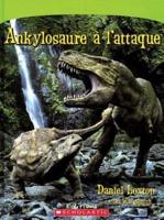 Ankylosaure ? l'Attaque
