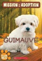 Mission: Adoption: Guimauve