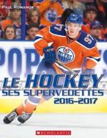 Le Hockey: Ses Supervedettes 2016-2017