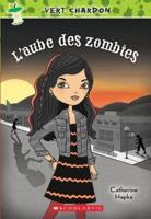 Vert Chardon: N? 4 - l'Aube Des Zombies