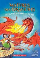Maîtres Des Dragons: N° 4 - Le Pouvoir Du Dragon Du Feu