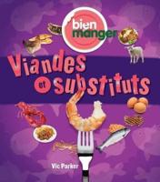 Bien Manger: Viandes Et Substituts