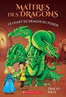 Maîtres Des Dragons: N° 5 - Le Chant Du Dragon Du Poison
