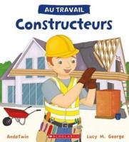 Au Travail: Constructeurs