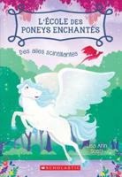 L' École Des Poneys Enchantés: N° 2 - Des Ailes Scintillantes