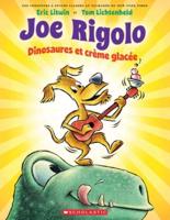 Joe Rigolo: Dinosaures Et Crème Glacée