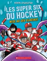 Les Super Six Du Hockey: N° 1 - Mise Au Jeu Glaciale