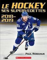 Le Hockey: Ses Supervedettes 2018-2019
