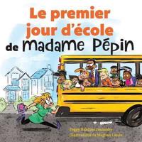 Le Premier Jour d'École De Madame Pépin