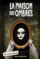 La Maison Des Ombres: N° 1 - La Rencontre