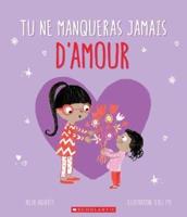 Tu Ne Manqueras Jamais d'Amour