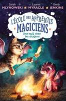 L' École Des Apprentis Magiciens: N°4 - Une Nuit Chez Les Dragons