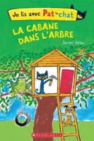 Je Lis Avec Pat Le Chat: La Cabane Dans l'Arbre