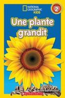 National Geographic Kids: Une Plante Grandit (Niveau 2)