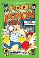 Mac B. Espion: N° 2 - Crime Impossible
