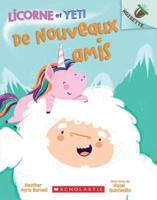 Noisette: Licorne Et Yeti: N° 1 - De Nouveaux Amis