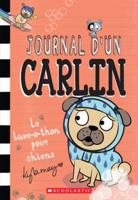 Journal d'Un Carlin: N° 3 - Le Lave-O-Thon Pour Chiens