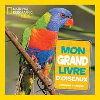 National Geographic Kids: Mon Grand Livre d'Oiseaux