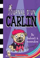 Journal d'Un Carlin: N° 4 - Du Talent À Revendre