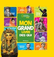 National Geographic Kids: Mon Grand Livre Des Qui
