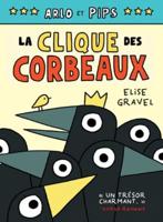Arlo Et Pips: No 2 - La Clique Des Corbeaux