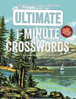 Ultimate 1-Minute Crosswords: 250 Puzzles for Everyone Low Price Edition