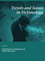 Trends and Issues in Victimology