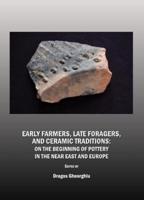 Early Farmers, Late Foragers, and Ceramic Traditions