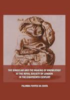 The Singular and the Making of Knowledge at the Royal Society of London in the Eighteenth Century