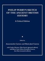 Philip Perry's Sketch of the Ancient British History