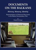 Documents on the Balkans-- History, Memory, Identity