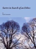 Sartre in Search of an Ethics