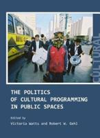 The Politics of Cultural Programming in Public Spaces