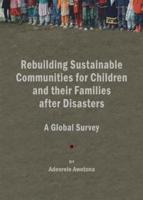 Rebuilding Sustainable Communities for Children and Their Families After Disasters