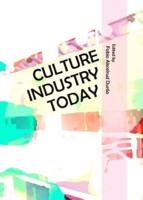 Culture Industry Today