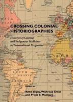 Crossing Colonial Historiographies